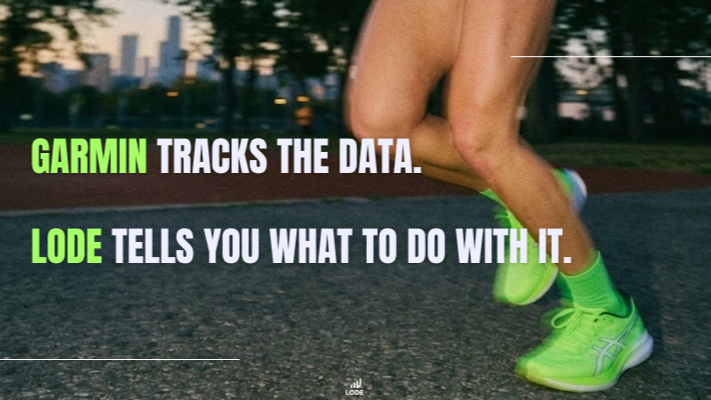 Garmin Tracks the Data. Lode Tells You What To Do With It.
