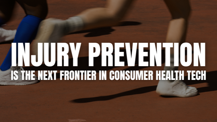 Injury Prevention Is the Next Frontier in Consumer Health Tech
